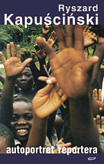 Kapu�ci�ski, Autoportret Reportera